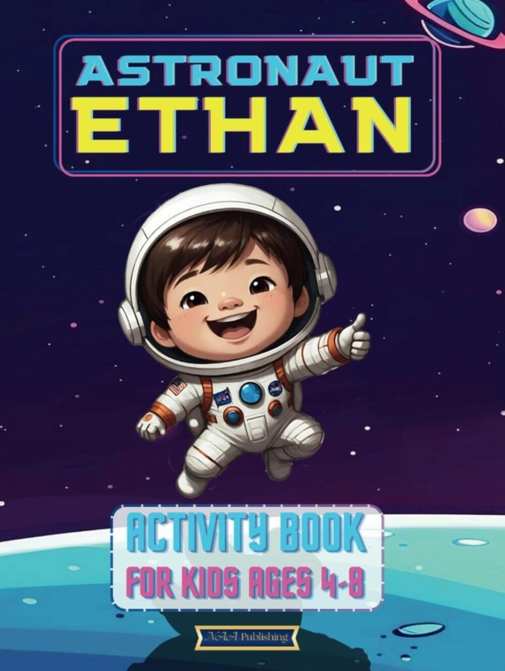 Astronaut Ethan Activity Book For Kids Ages 4-8
