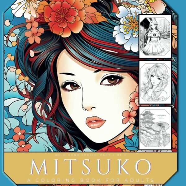 Mitsuko A Coloring Book For Adults: (Gold Band Series)