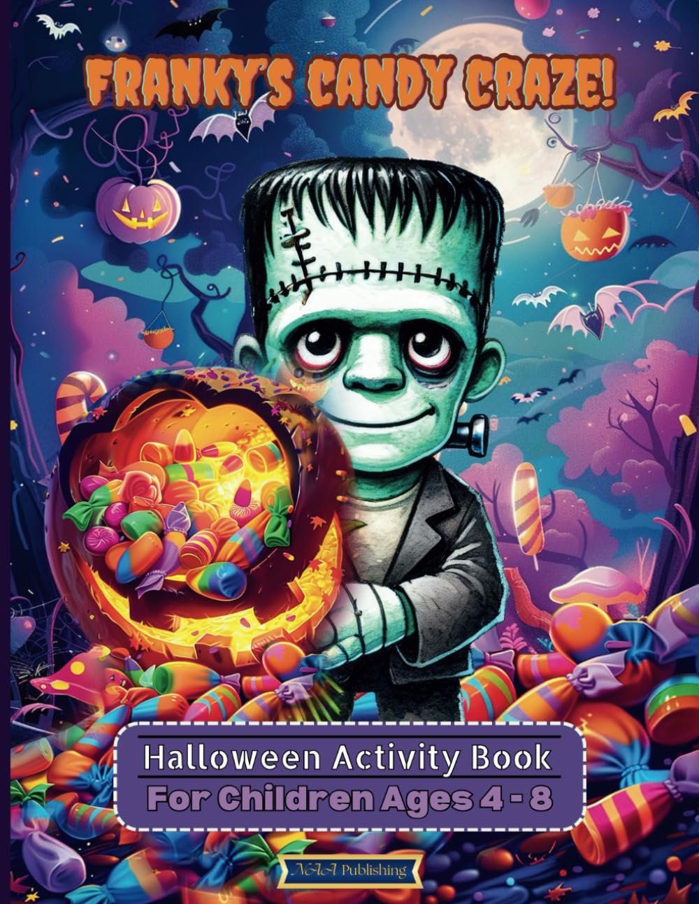 Halloween Activity Book For Children Ages 4 - 8: Franky's Candy Craze!
